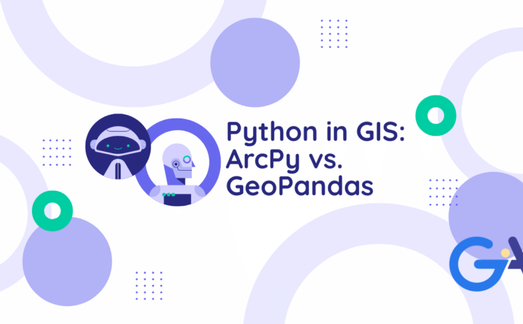  Python in GIS: ArcPy vs. GeoPandas