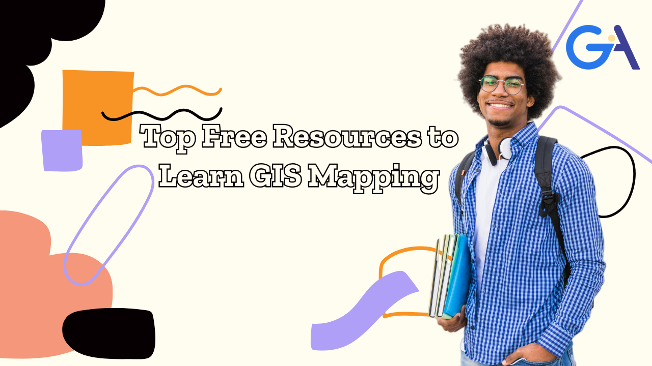 Top Free Resources to Learn GIS Mapping