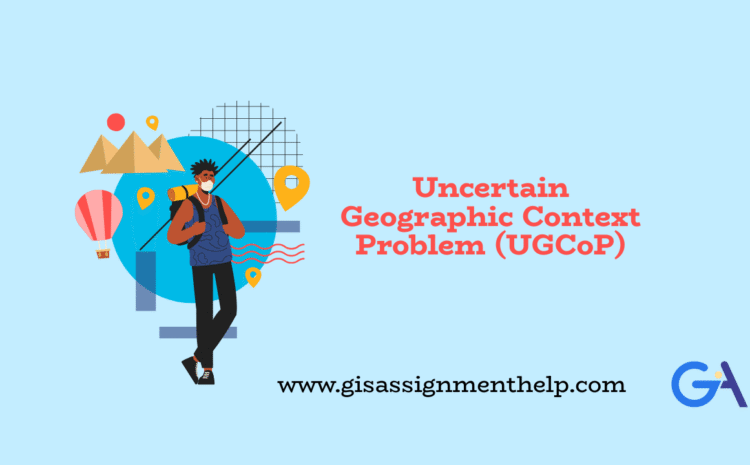 Uncertain Geographic Context Problem (UGCoP)