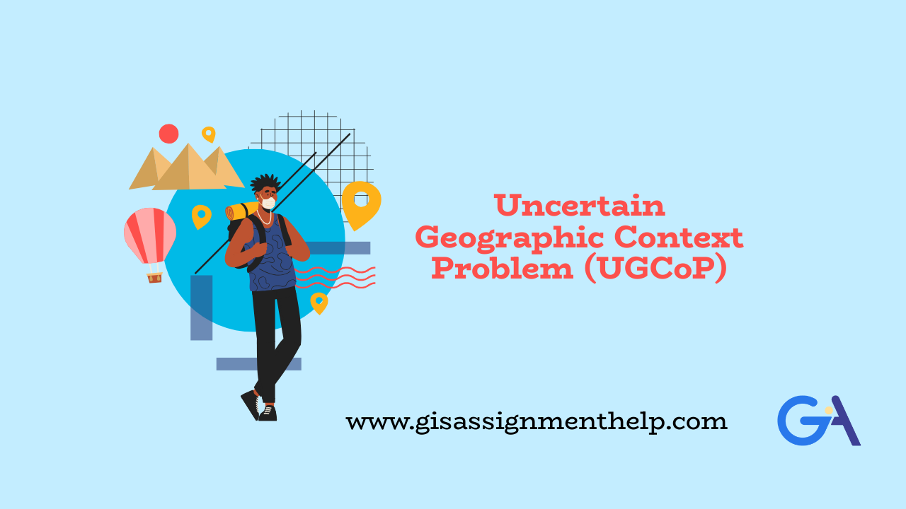 Uncertain Geographic Context Problem (UGCoP)