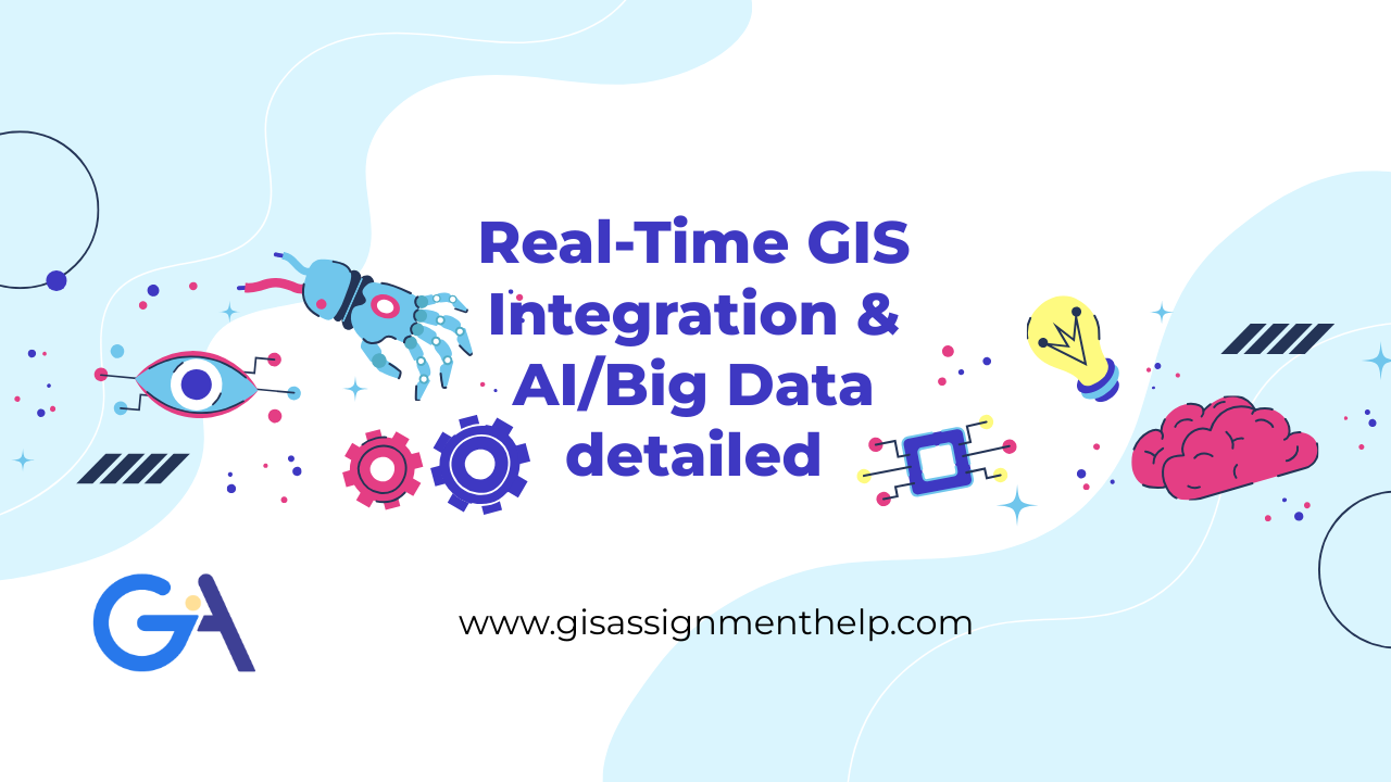 Real-Time GIS Integration & AI/Big Data detailed