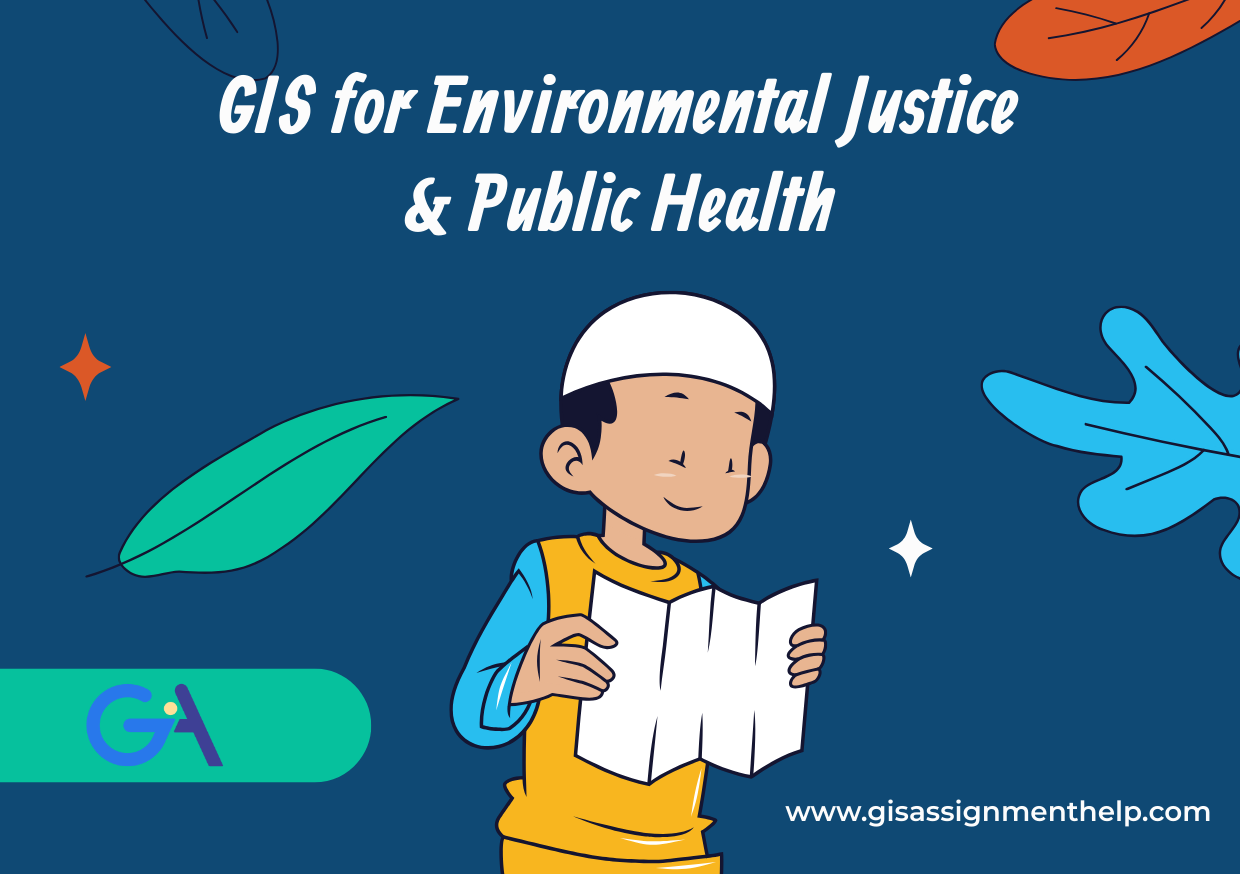 GIS for Environmental Justice & Public Health